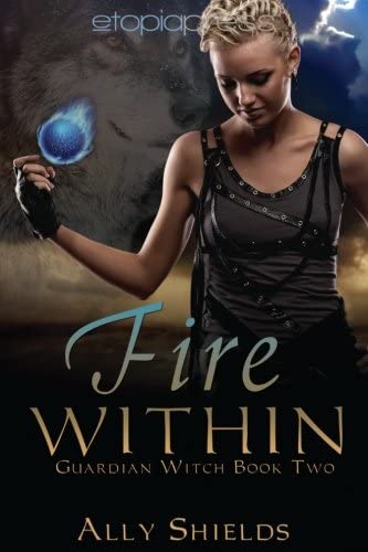 Fire Within (Guardian Witch) (Volume 2)