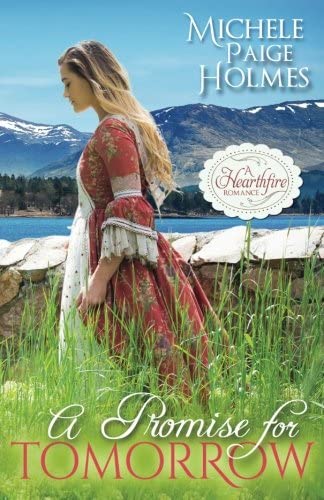 A Promise for Tomorrow (A Hearthfire Scottish Romance) (Volume 2)