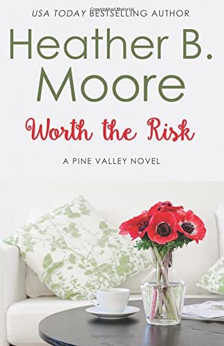 Worth the Risk (Pine Valley) (Volume 1)