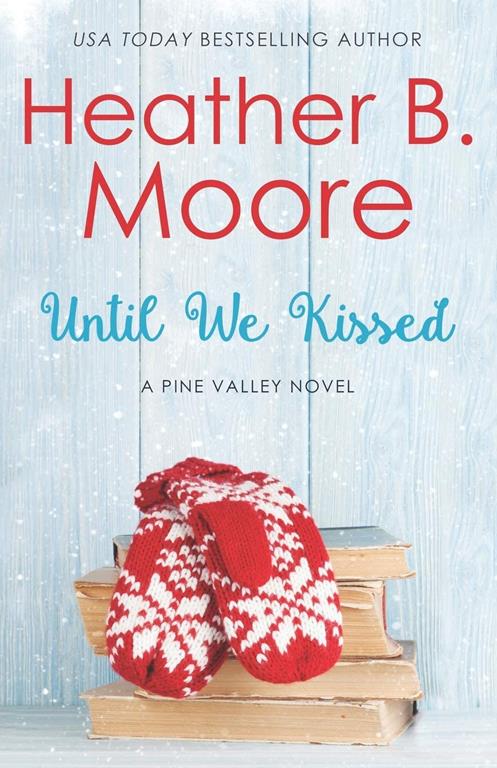 Until We Kissed (Pine Valley)