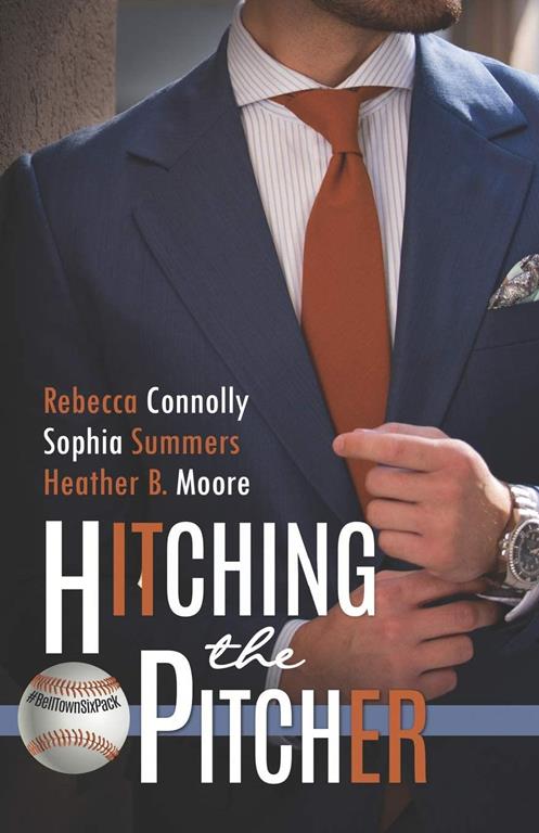 Hitching the Pitcher (A Belltown Six Pack Novel)