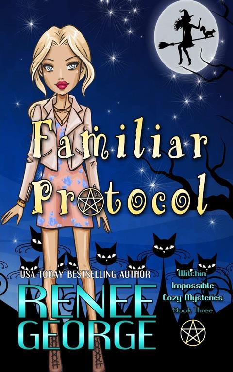 Familiar Protocol (Witchin' Impossible Cozy Mysteries)