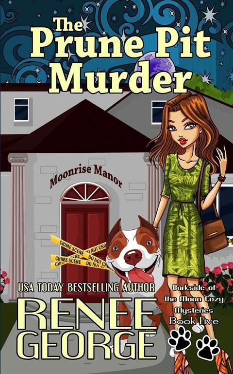 The Prune Pit Murder (A Barkside of the Moon Cozy Mystery)