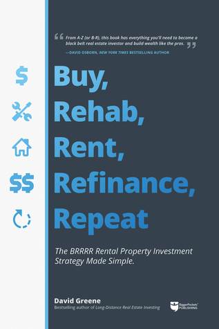 Buy, Rehab, Rent, Refinance, and Repeat