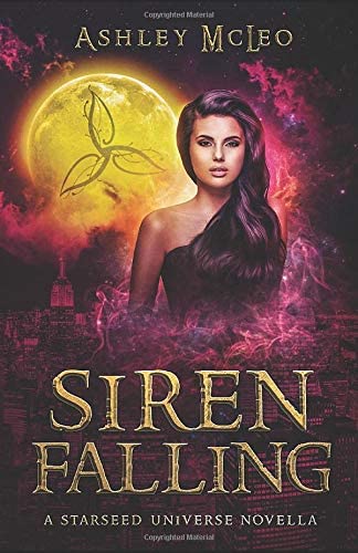 Siren Falling: A Starseed Universe Novella (The Starseed Trilogy)