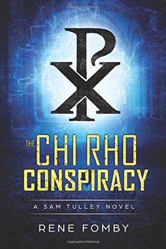 The Chi Rho Conspiracy: A Sam Tulley Novel