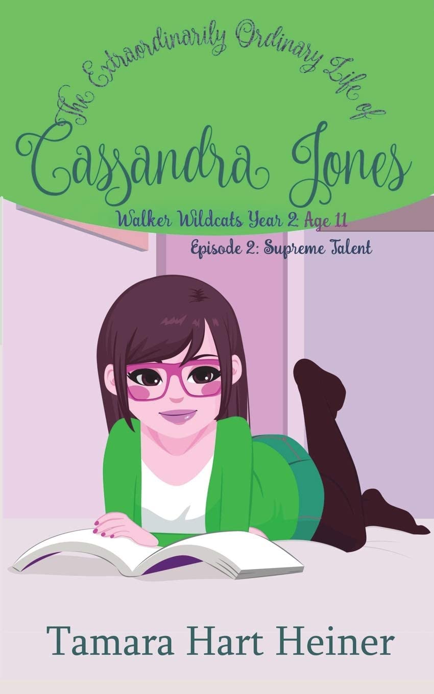 Episode 2: Supreme Talent: The Extraordinarily Ordinary Life of Cassandra Jones (Walker Wildcats Year 2: Age 11) (Volume 2)