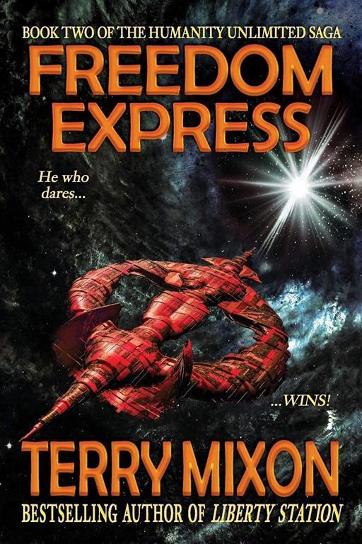 Freedom Express: Book 2 of The Humanity Unlimited Saga (Volume 2)