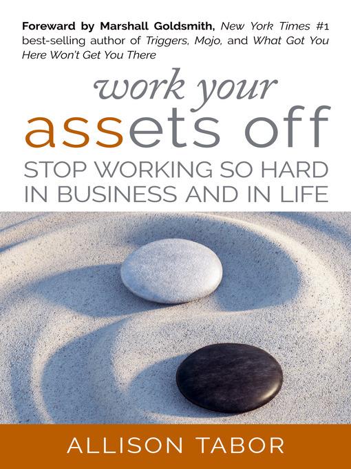 Work Your Assets Off