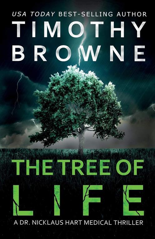 The Tree of Life: A Medical Thriller (A Dr. Nicklaus Hart medical Thriller) (Volume 2)