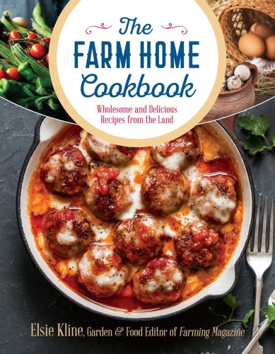 The farm home cookbook: wholesome and delicious recipes from the land