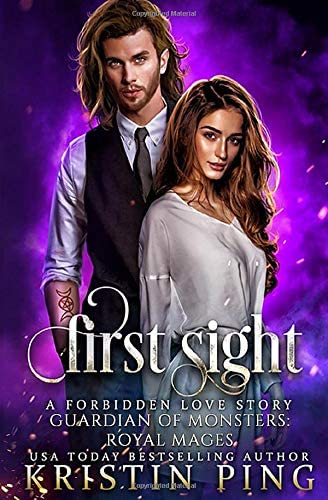 First Sight: A Forbidden love Story: Guardian Of Monsters Saga (Royal Mages)