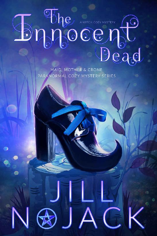 The Innocent Dead: A Witch Cozy Mystery (Maid, Mother &amp; Crone Paranormal Mystery Series)