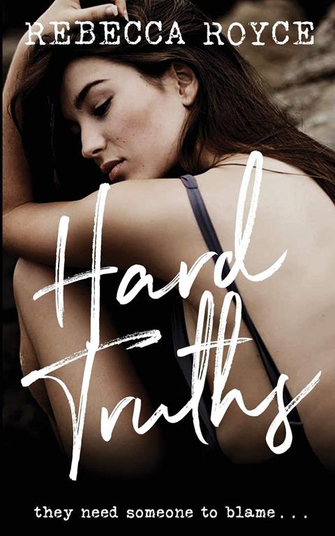 Hard Truths: A Contemporary Romance (Kiss Her Goodybe)