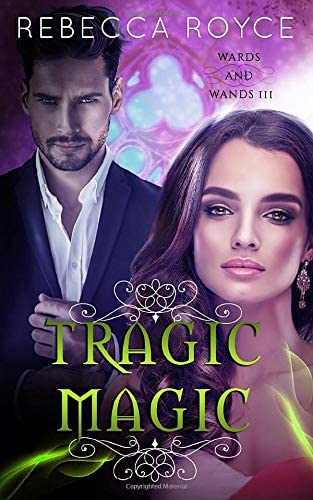 Tragic Magic (Wards and Wands)