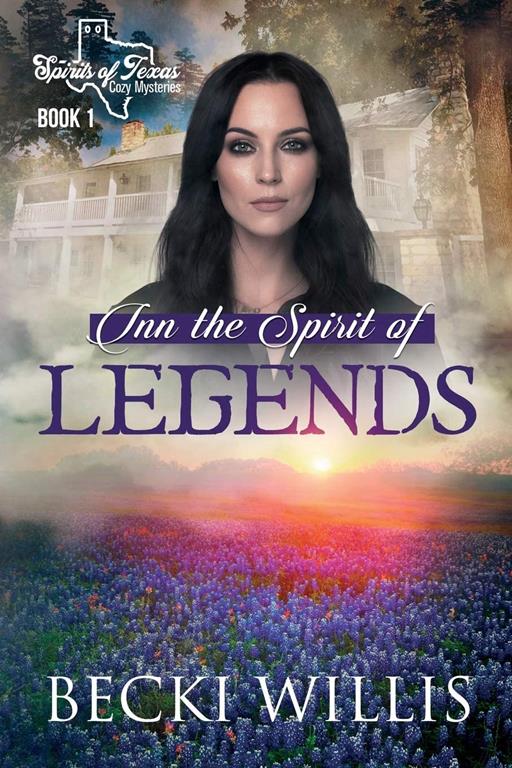 Inn the Spirit of Legends (Spirits of Texas Cozy Mysteries)