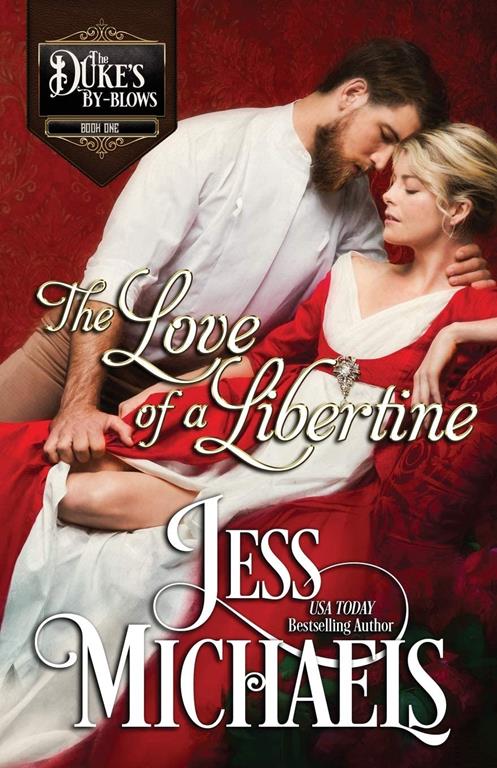 The Love of a Libertine (The Duke's By-Blows)