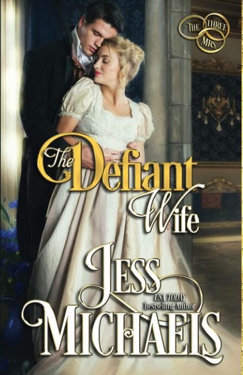 The Defiant Wife (The Three Mrs)