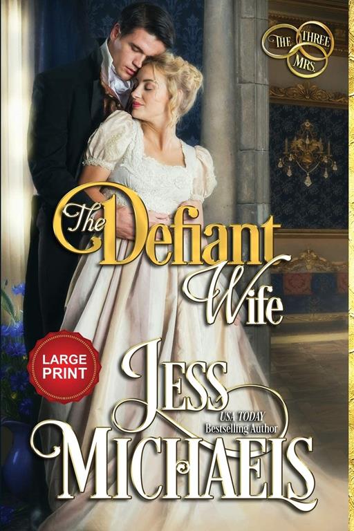 The Defiant Wife: Large Print Edition (The Three Mrs)