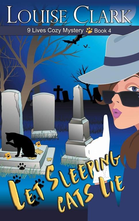 Let Sleeping Cats Lie (The 9 Lives Cozy Mystery Series, Book 4)