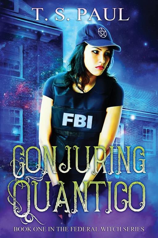 Conjuring Quantico (The Federal Witch) (Volume 1)