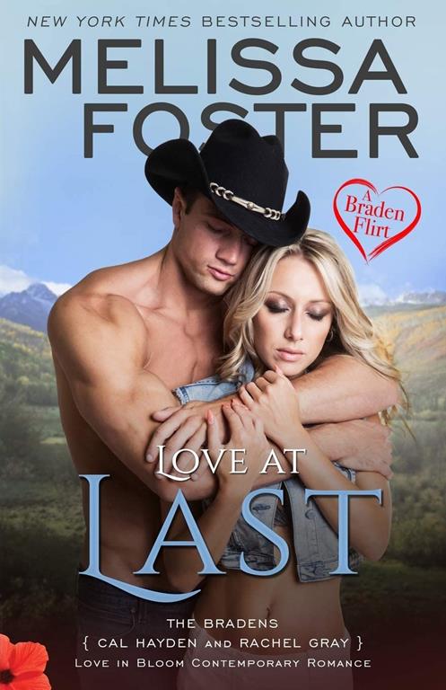 Love at Last (A Braden Flirt) (Love in Bloom: The Bradens at Peaceful Harbor) (Volume 7)