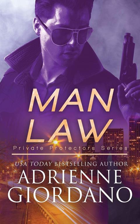 Man Law: A Romantic Suspense Series (Private Protectors)