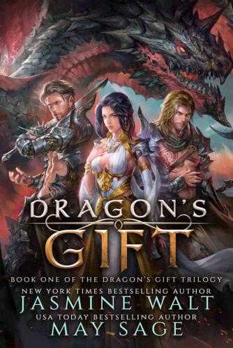 Dragon's Gift: a Reverse Harem Fantasy Romance (The Dragon's Gift Trilogy) (Volume 1)