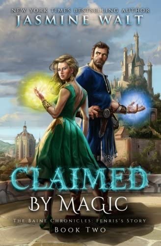 Claimed By Magic (The Baine Chronicles: Fenris's Story) (Volume 2)