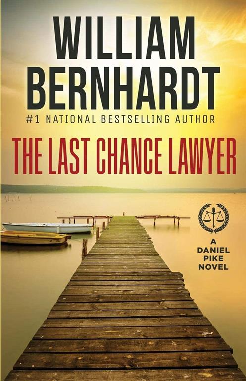 The Last Chance Lawyer (Daniel Pike Legal Thriller Series)