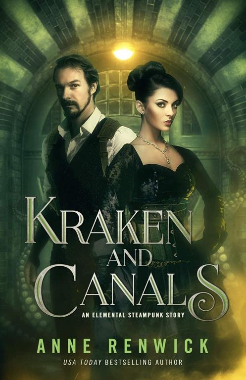 Kraken and Canals (An Elemental Steampunk Chronicle)