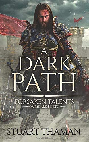 A Dark Path: Grimdark LitRPG (Forsaken Talents)