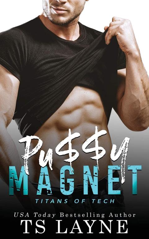 Pu$$y Magnet: A Very Naughty RomCom (Titans of Tech)