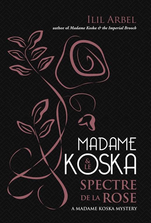 Madame Koska &amp; le Spectre de la Rose (Madame Koska Mysteries)