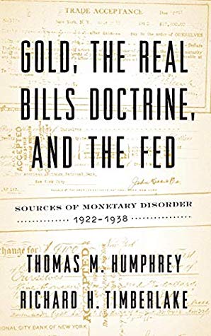 Gold, the Real Bills Doctrine, and the Fed