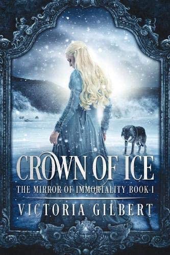 Crown of Ice (The Mirror of Immortality)