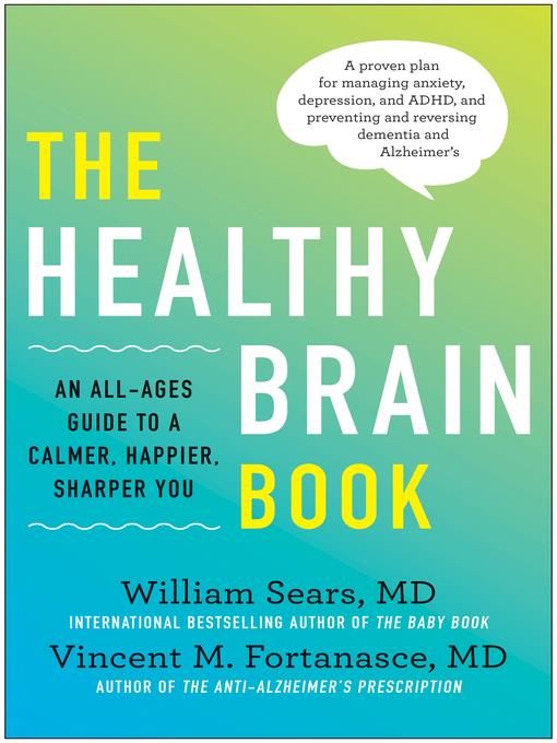 The healthy brain book : an all-ages guide to a calmer, happier, sharper you