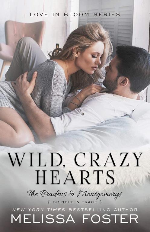 Wild, Crazy Hearts (The Bradens &amp; Montgomerys: Pleasant Hill - Oak Falls)