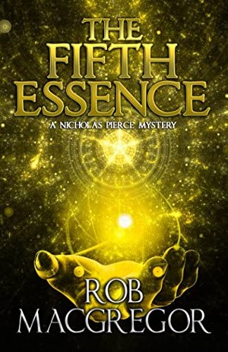 The Fifth Essence: A Nicholas Pierce Mystery (The Nicholas Pierce Mysteries)