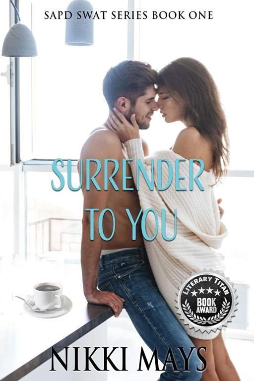 Surrender to You (SAPD SWAT Series)