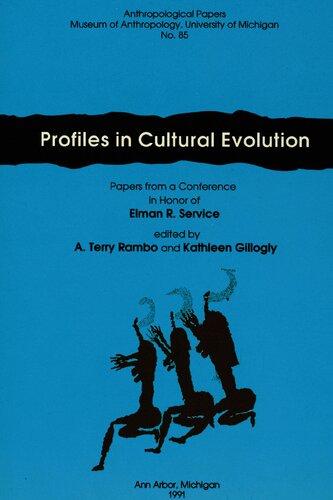 Profiles in cultural evolution : papers from a conference in honor of Elman R. Service