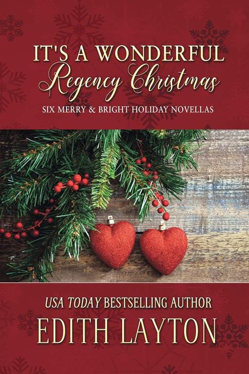 It's a Wonderful Regency Christmas: Six Merry &amp; Bright Holiday Novellas