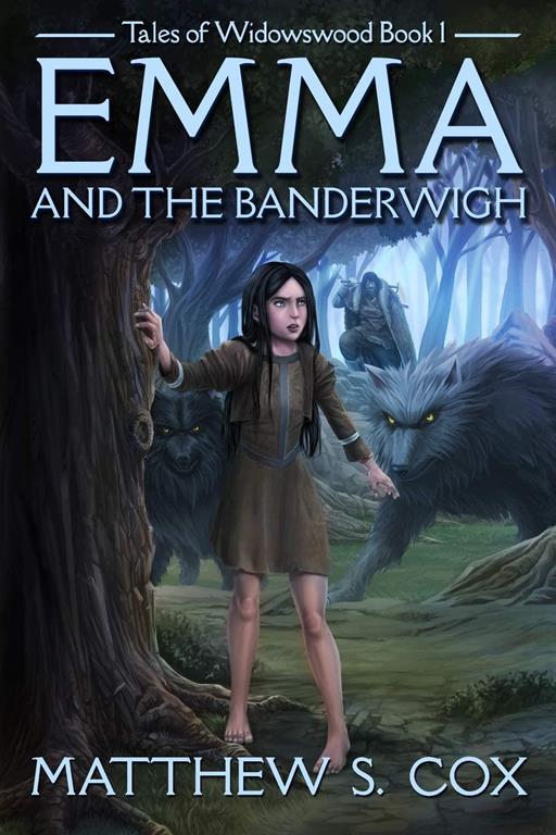 Emma and the Banderwigh (Tales of Widowswood)