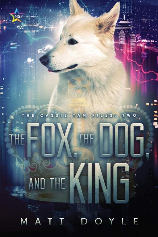 The Fox, the Dog, and the King (Cassie Tam Files)