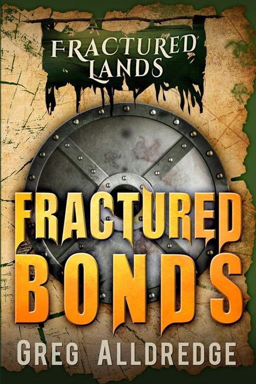 Fractured Bonds: A Dark Fantasy (Fractured Lands)