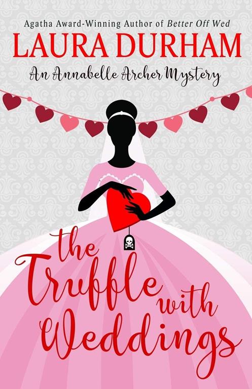 The Truffle with Weddings (Annabelle Archer Wedding Planner Mystery)