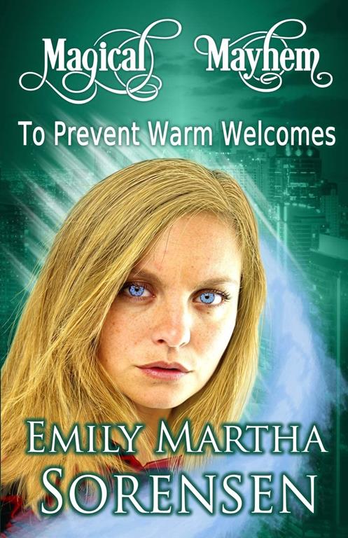 To Prevent Warm Welcomes (5) (Magical Mayhem)