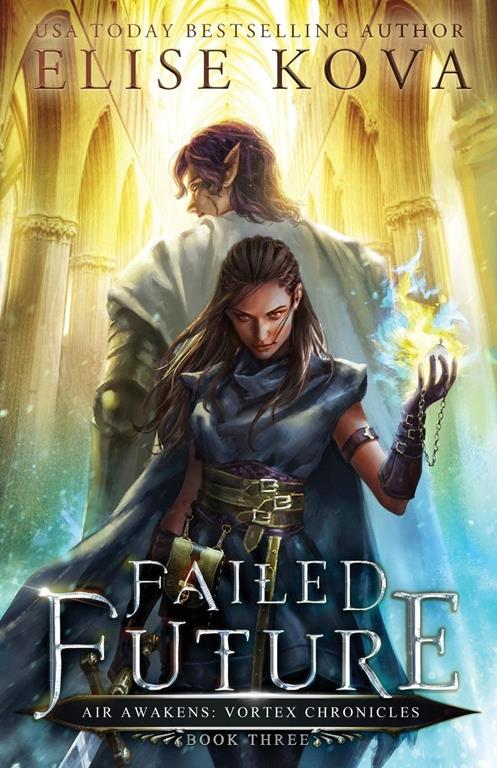 Failed Future (3) (Air Awakens: Vortex Chronicles)