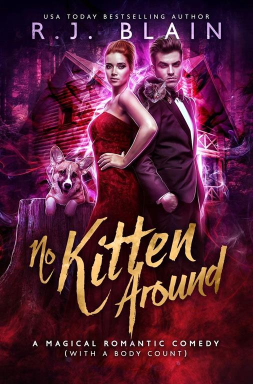 No Kitten Around: A Magical Romantic Comedy (with a body count)