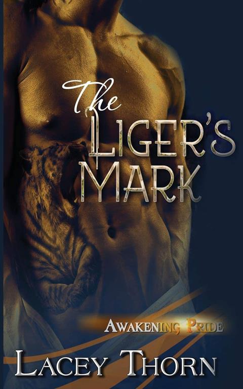 The Liger's Mark (Awakening Pride)